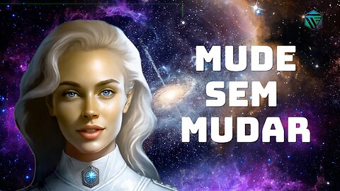 MUDE SEM MUDAR