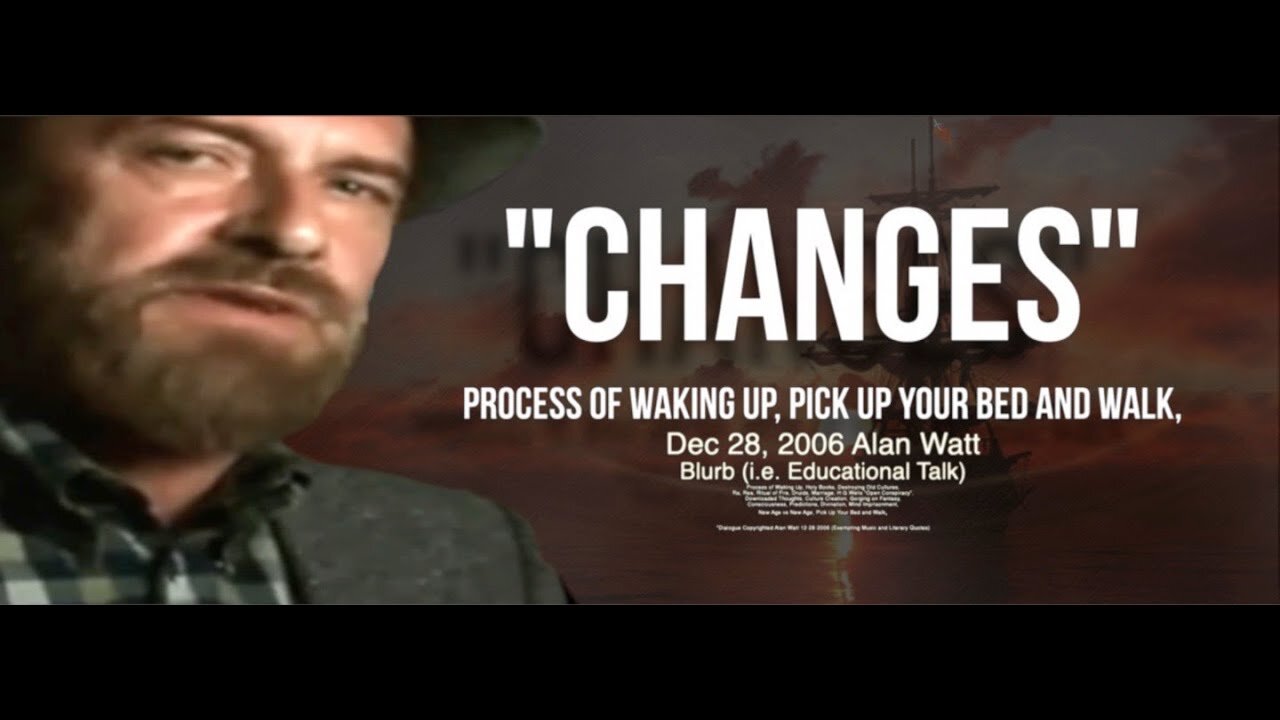 "CHANGES" Alan Watt