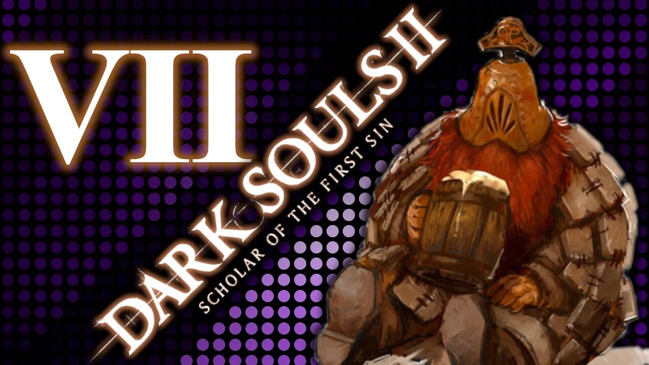 LIGHT IT UP | Dark Souls 2 - part 7