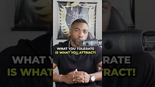 What you tolerate is what you attract