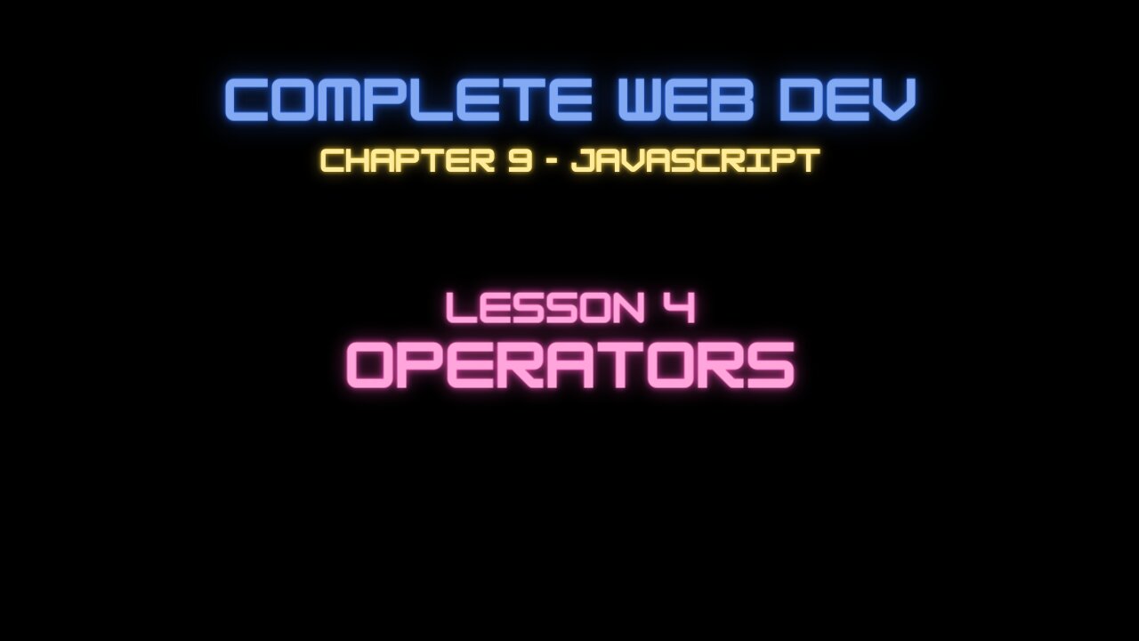 Web Dev 9 - 4 Javascript Operators