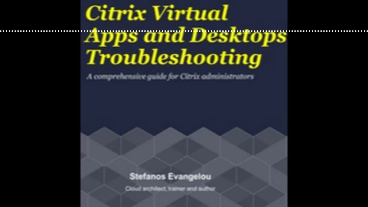 Citrix Virtual Apps and Desktops Troubleshooting book