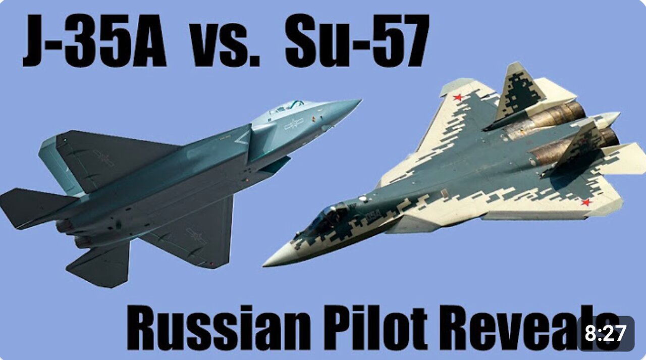 Top Russian Pilot Compares the Su-57 With China's J-35A Fighter