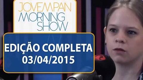 Morning Show - edição completa - 03/04/2015
