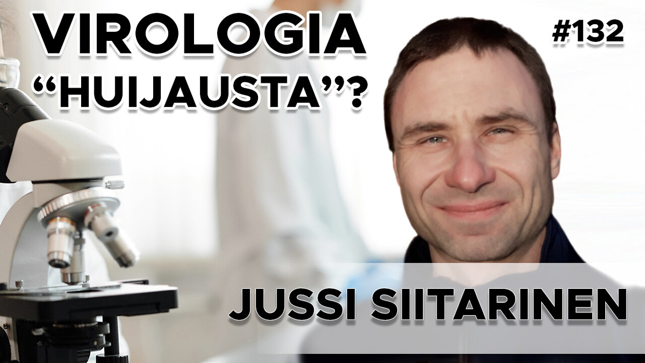 Onko virologia huijausta? Onko viruksia olemassa? - Jussi Siitarinen #132