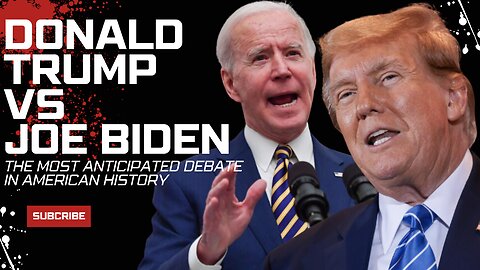 DONALD TRUMP VS JOE BIDEN: THE MOST ANTICIPATED DEBATE IN AMERICAN HISTORY