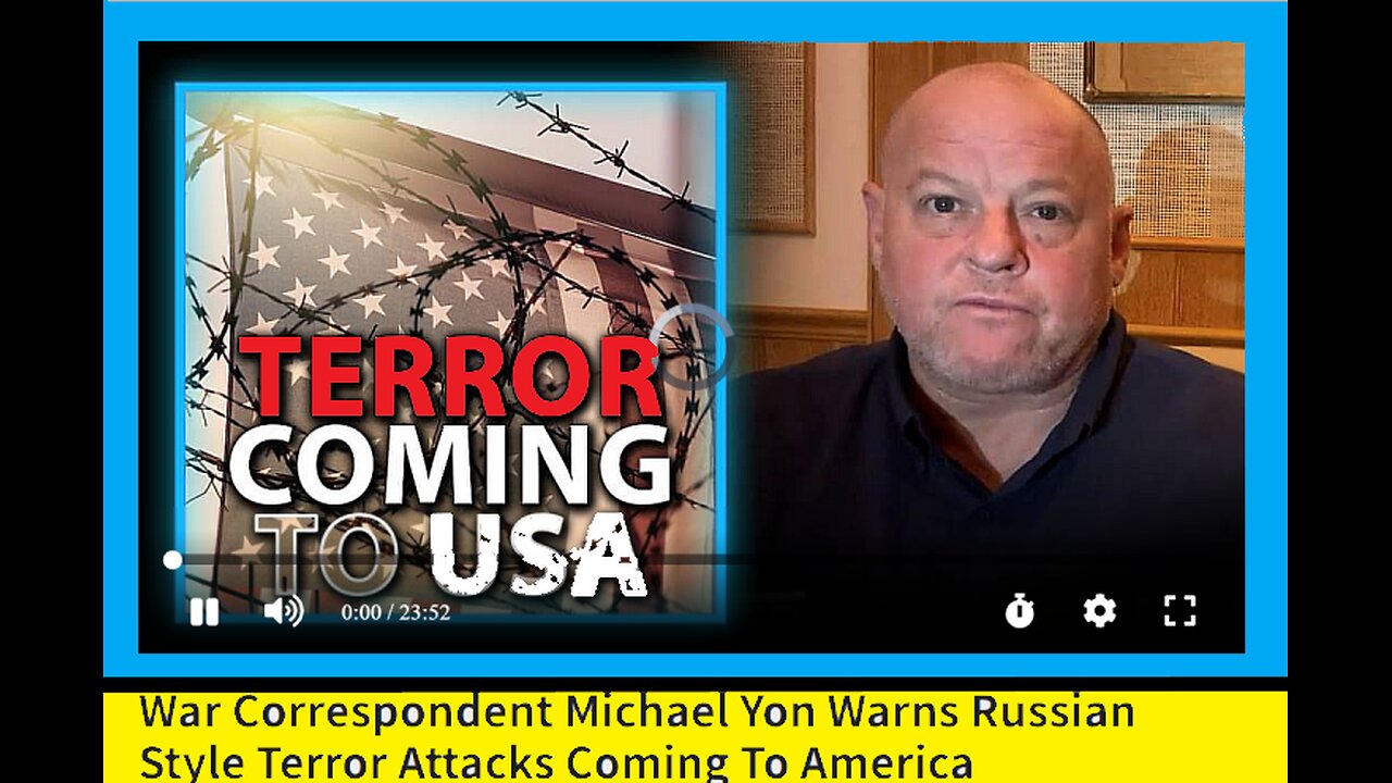 War Correspondent Michael Yon Warns Russian Style Terror Attacks Coming To America