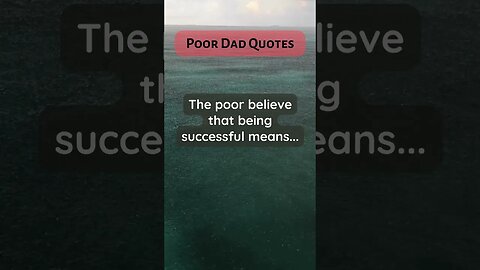 Poor Dad Quotes sacrifice