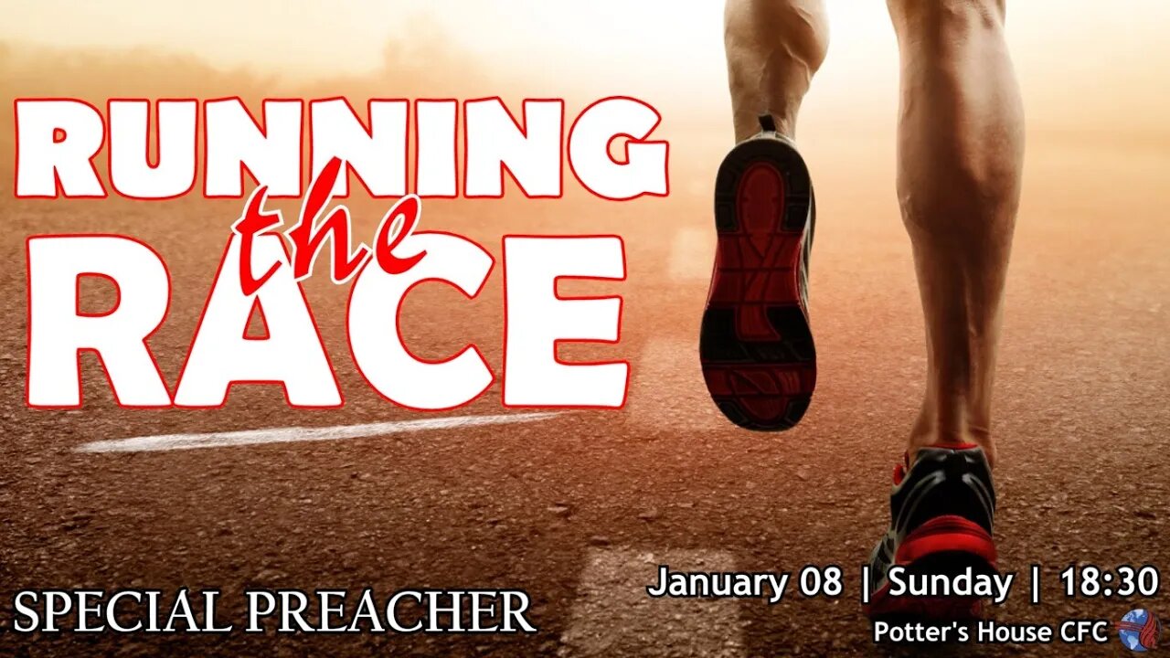 SUNDAY SERVICE PM | SPECIAL PREACHER | RUNNING THE RACE | 18:30 | 0 Jan 2023