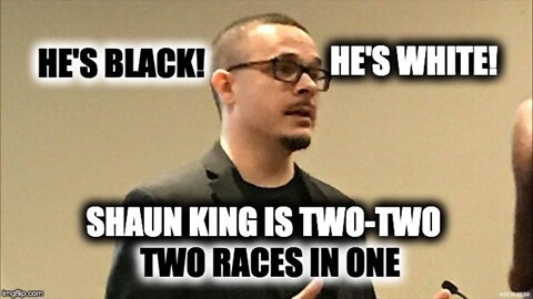 Why does Shaun King pretend to be black?