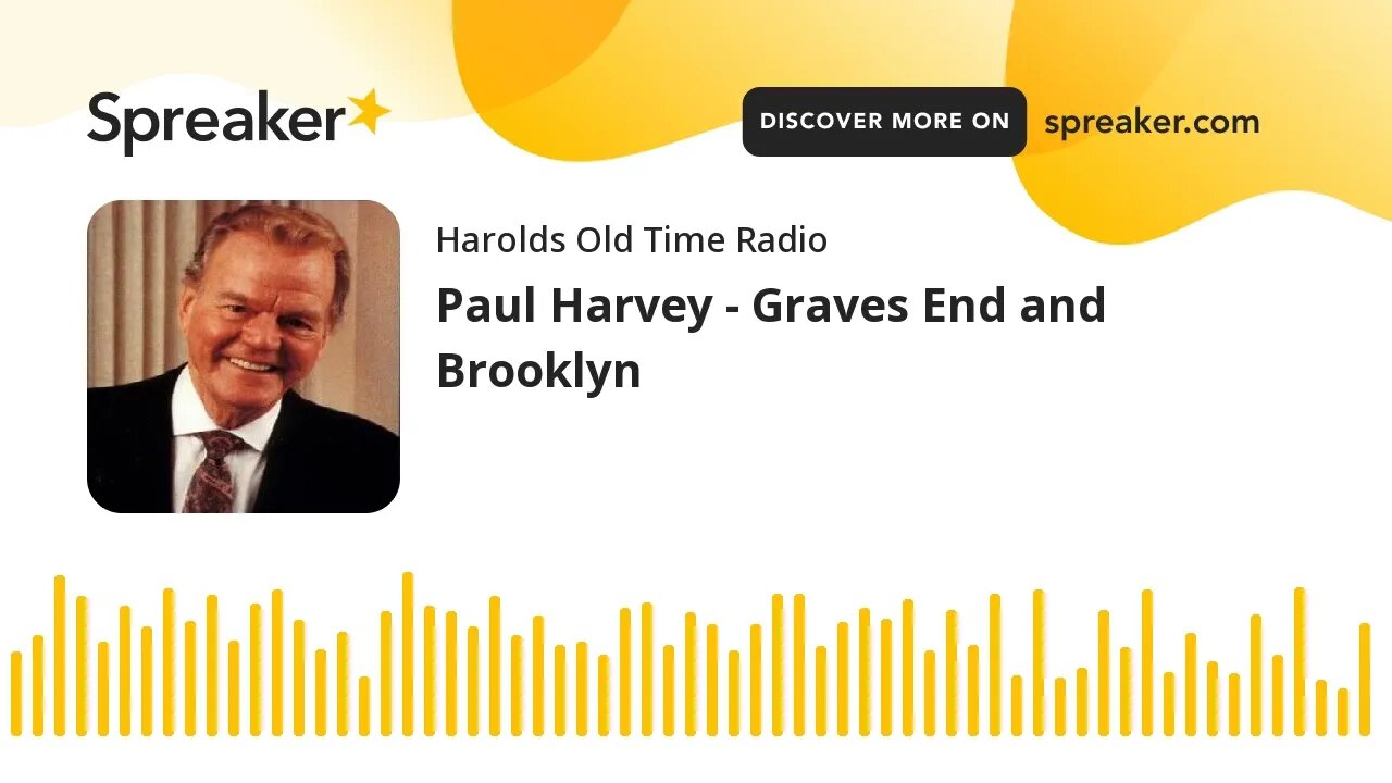 Paul Harvey - Graves End and Brooklyn