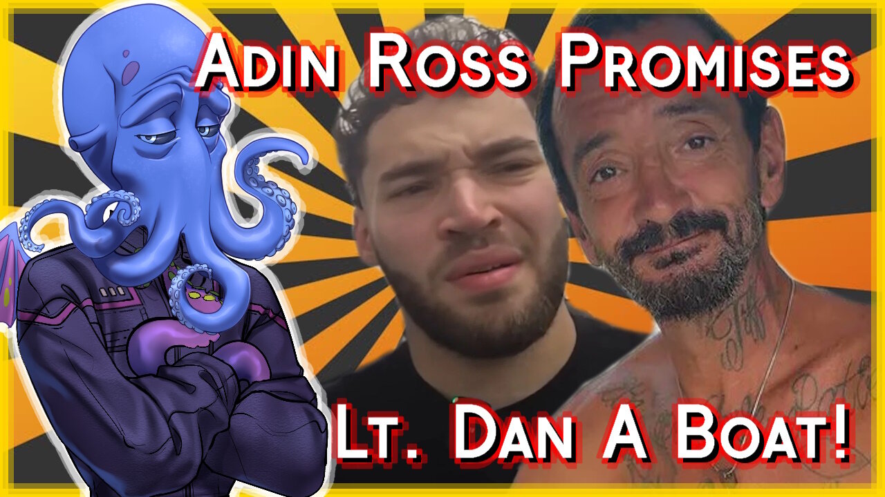 Adin Ross Offers Lt. Dan A Boat!