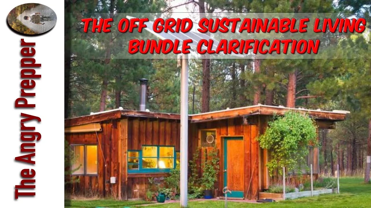 Off Grid Sustainable Living Bundle Clarification