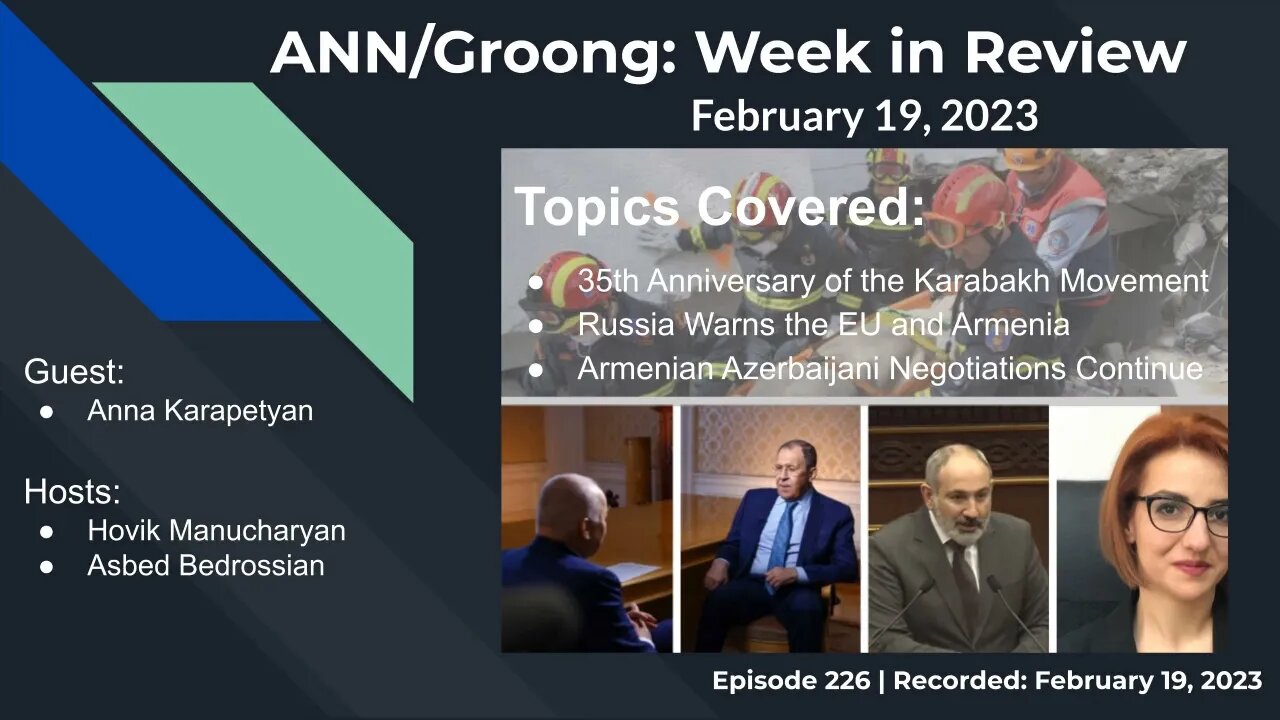 35th Anniv of Karabakh Mvmt | Russia Warns EU & Armenia | Am Az Negotiations | Ep 226 - Feb 19, 2023