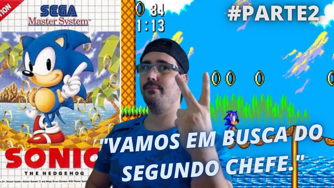 JOGANDO ATÉ ZERAR - SONIC THE HEDGEHOG - MASTER SYSTEM - #parte2 - Vamos para a segunda zona