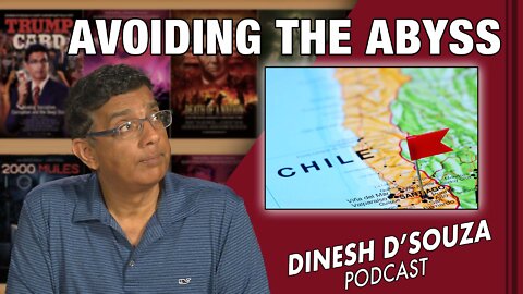 AVOIDING THE ABYSS Dinesh D’Souza Podcast Ep408