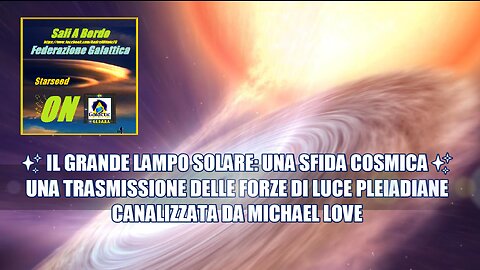 UNA TRASMISSIONE DELLE FORZE DI LUCE PLEIADIANE.CANALIZZATA DA MICHAEL LOVE ,16 MARZO 2023