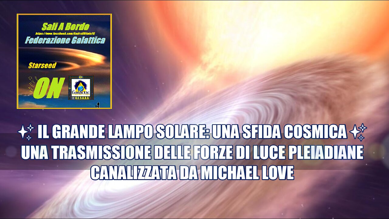 UNA TRASMISSIONE DELLE FORZE DI LUCE PLEIADIANE.CANALIZZATA DA MICHAEL LOVE ,16 MARZO 2023