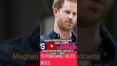 According to Harry, Meghan Markle is spreading stories