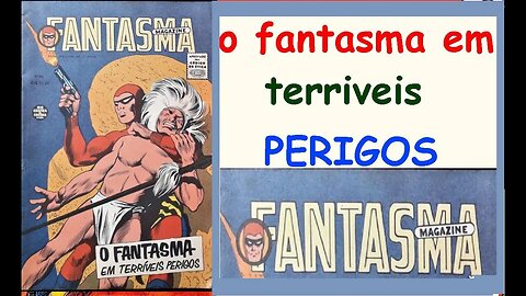 O FANTASMA 84 TERRIVEIS PERIGOS #gibi #comics #quadrinhos #hitorieta #museusogibi