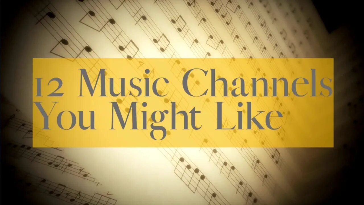 12 Music Channels You Might Like