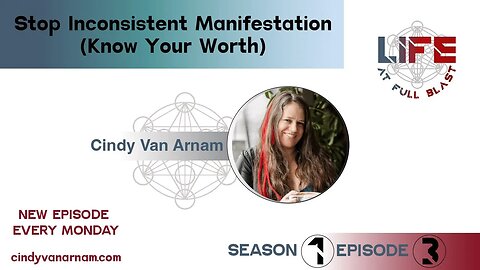 Stop Inconsistent Manifestation (Know Your Worth) - The #LifeAtFullBlast Podcast