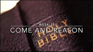 CWW Week 25 - Come And Reason