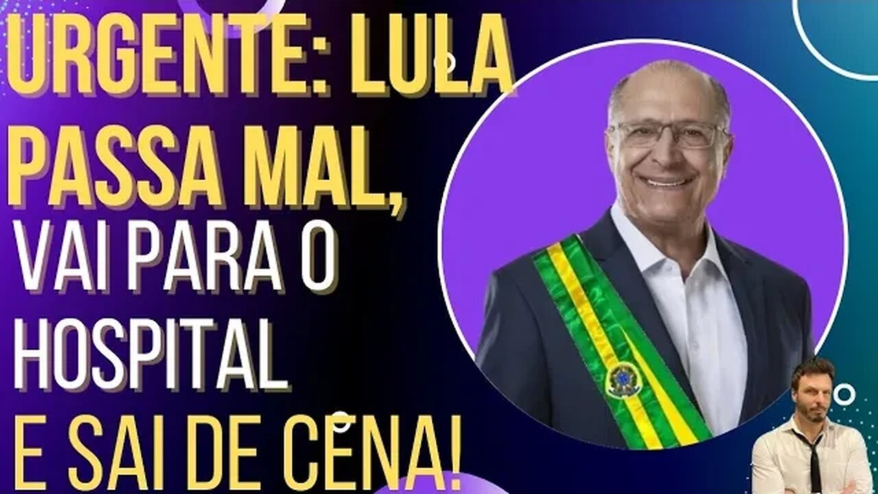 URGENTE: Lula passa mal, vai a hospital e sai de cena!