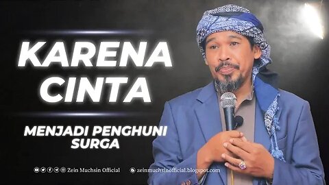 Setiap Orang Pasti Akan Bersama Yang Dicintai - Ustadz Zein Muchsin