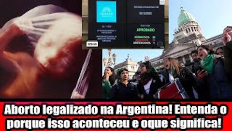 Aborto legalizado na Argentina! Entenda o porque isso aconteceu e oque significa