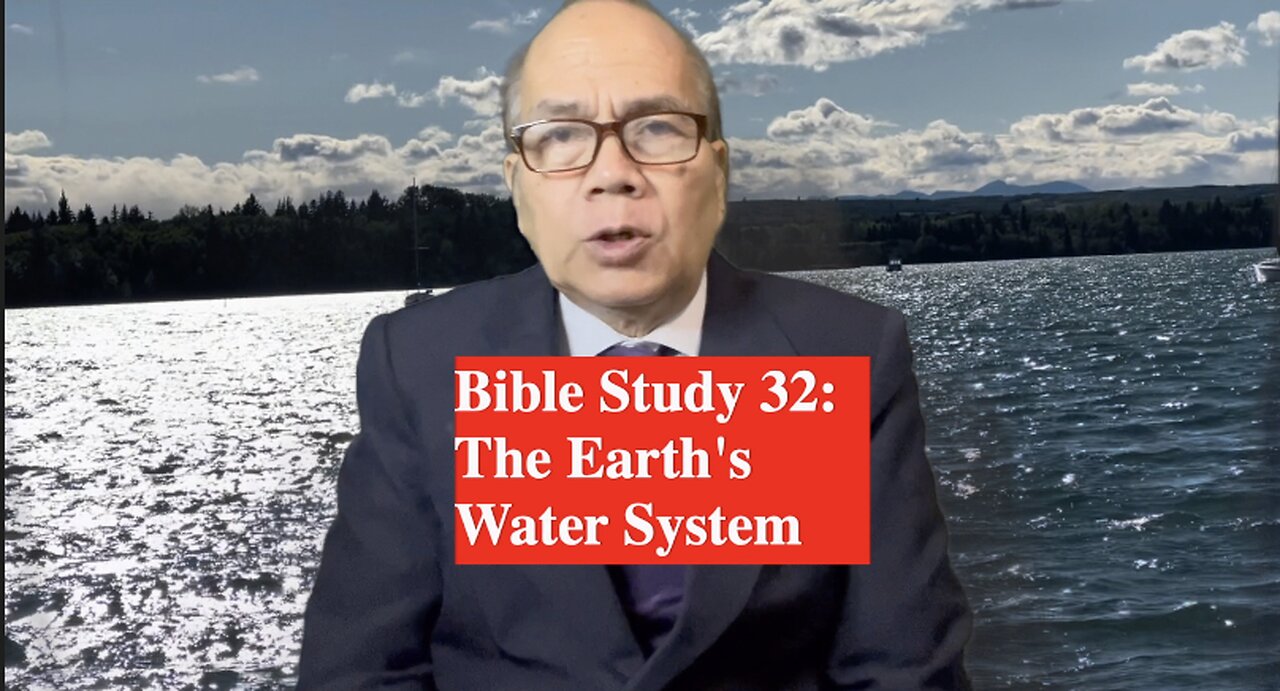 Bible Study 32: The Earth’s Water System