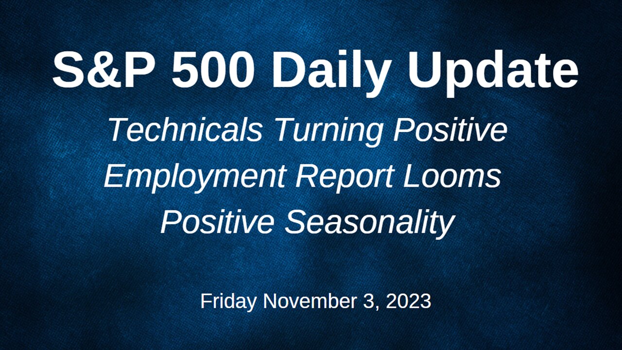 S&P 500 Daily Market Update for Friday November 3, 2023