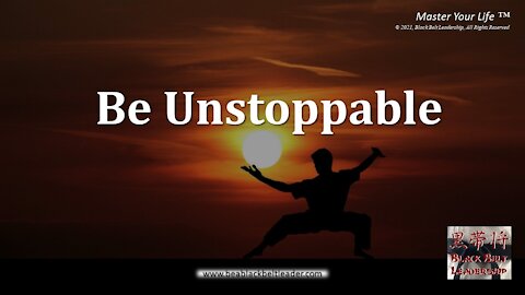 Be Unstoppable