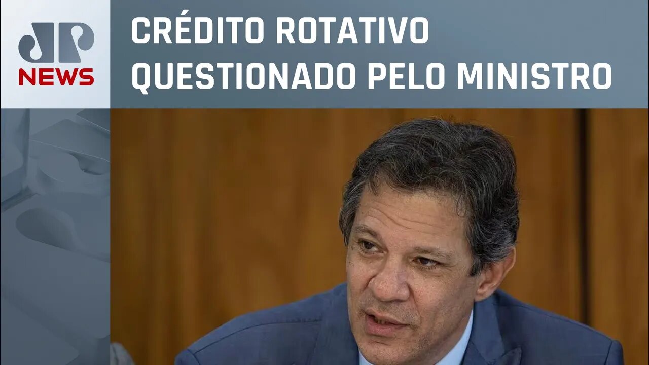 Haddad se reúne com banqueiros para discutir juros no cartão de crédito