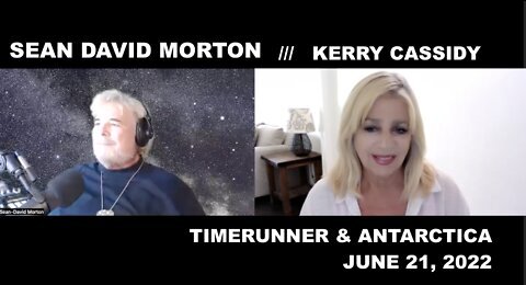 KERRY CASSIDY & SEAN DAVID MORTON: TIMERUNNER & ANTARCTICA