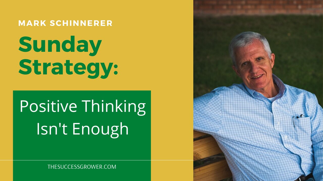 Positive Thinking Isn't Enough