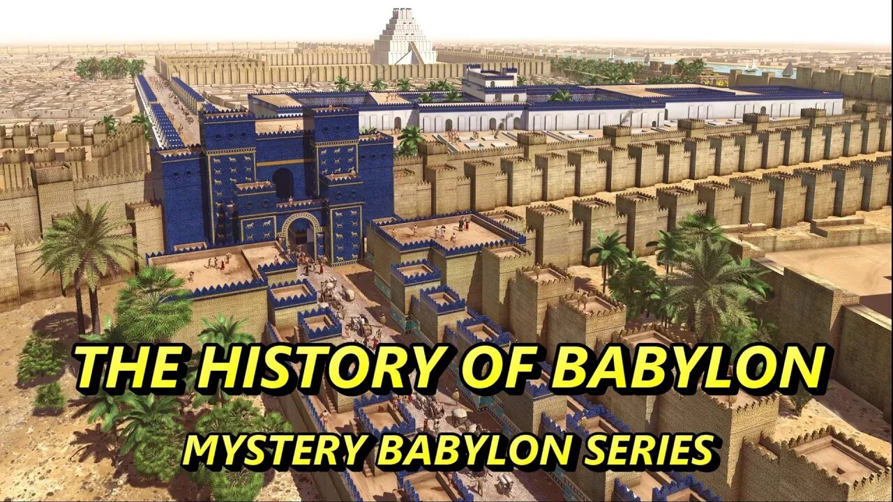 The History of Babylon — Mystery Babylon series