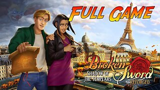 Broken Sword Shadow Of the Templars Reforged Full Gameplay Walkthrough