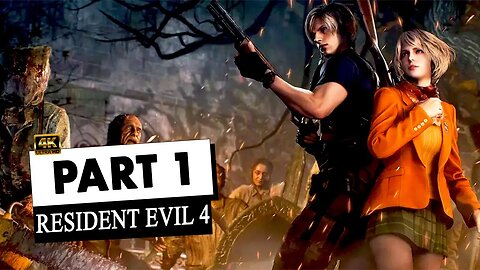 RESIDENT EVIL 4 REMAKE Walkthrough Gameplay Part 1 [4K 60FPS] - No Commentary