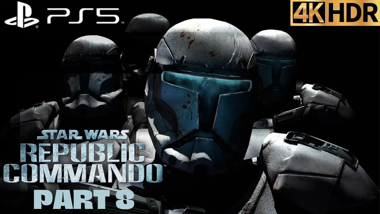 Star Wars Republic Commando Story Walkthrough Gameplay Part 8 | PS5, PS4 | 4K HDR (Insurgency)