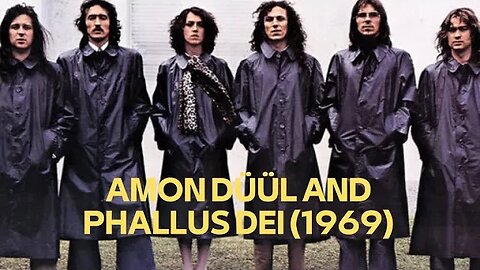 AMON DÜÜL 2 AND PHALLUS DEI