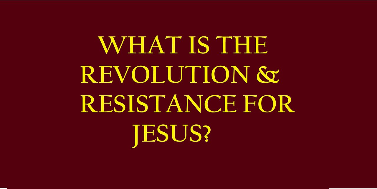 WHAT IS THE REVOLUTION & RESISTANCE FOR JESUS?