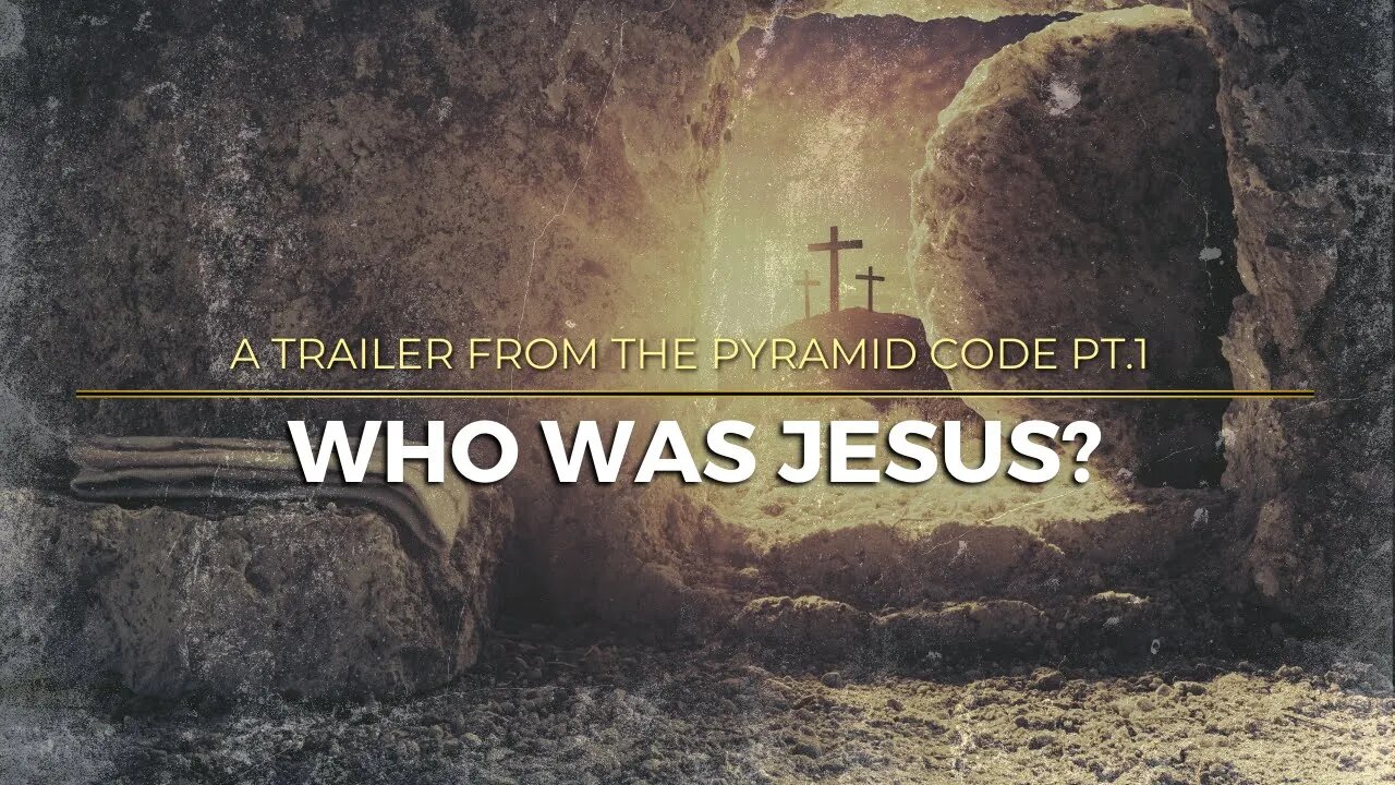 THE PYRAMID CODE | Who was JESUS?