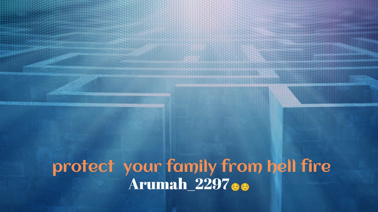 Protect your family from hell fire