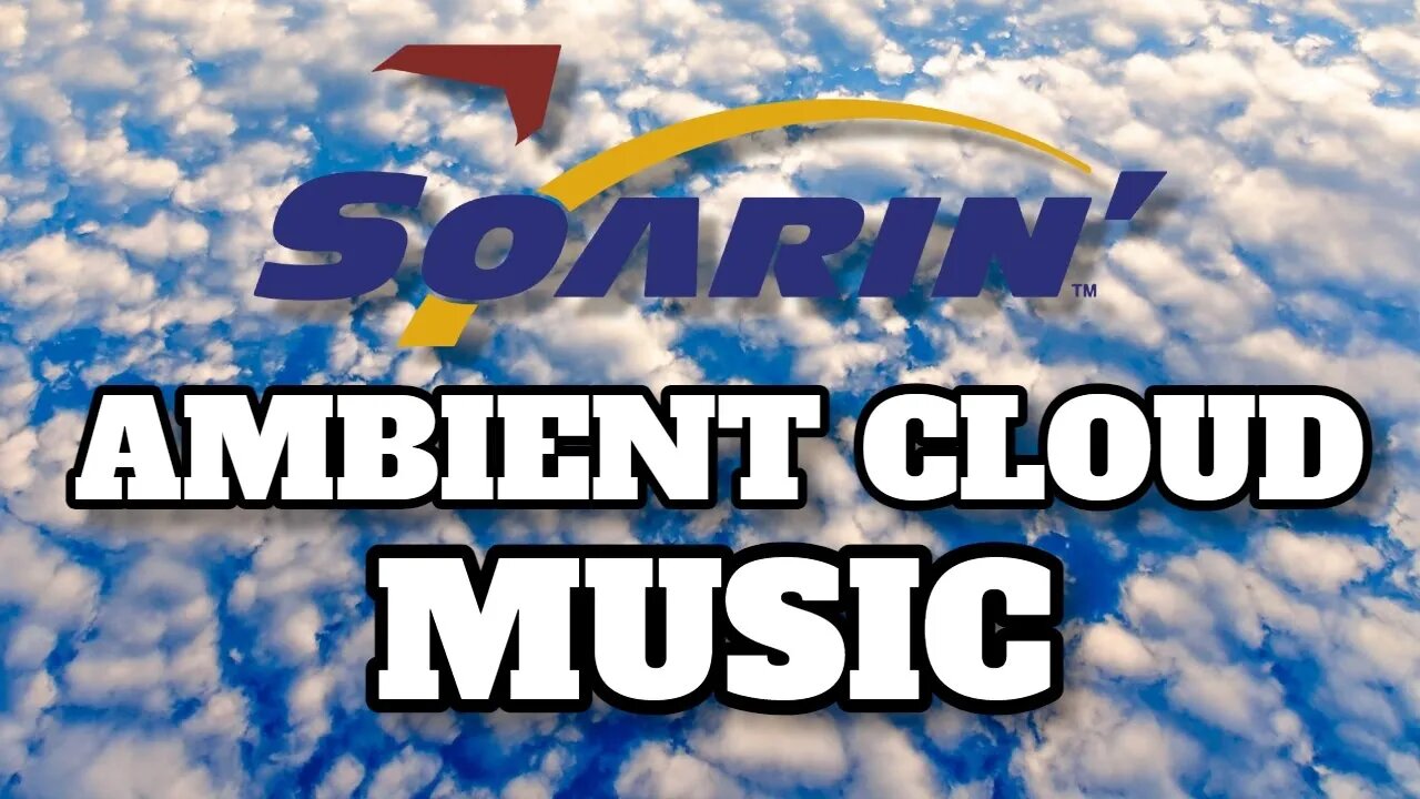 Soarin' | EPCOT Ambient Cloud Music Loop | For Sleep, Study, Relaxation