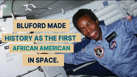 "Breaking Barriers: Guy Bluford - The First African American in Space