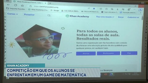 Khan Academy: Competição em que os estudantes se enfrentam num jogo de matemática.