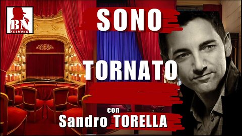 SONO TORNATO con Sandro TORELLA | CINEMA E DINTORNI