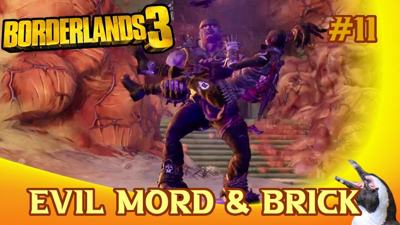 Borderlands 3 - Episode 11 - Evil Brick and Mordecai