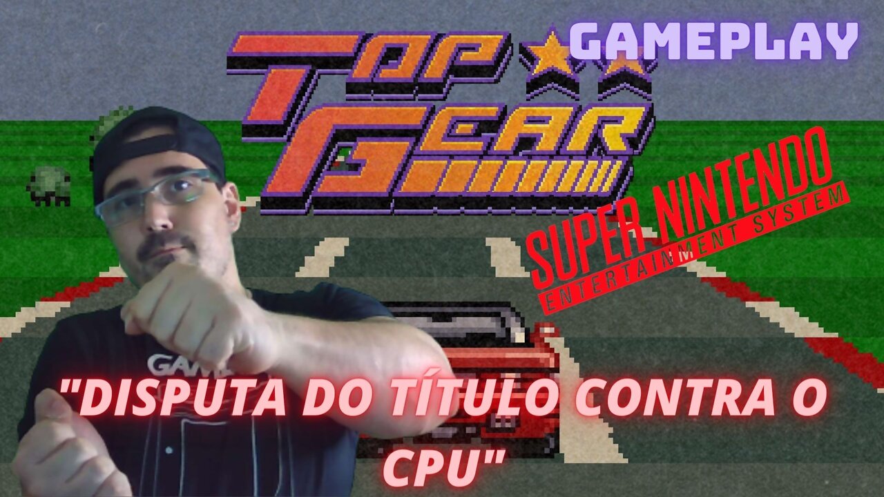 TOP GEAR - SUPER NINTENDO - SNES - GAMEPLAY - Briga bonita pelo campeonato contra a CPU